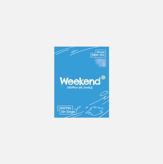 DRIPPIN - 5th Single Weekend (EVER ver.)